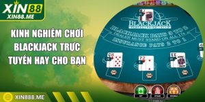 kinh-nghiem-choi-blackjack-truc-tuyen